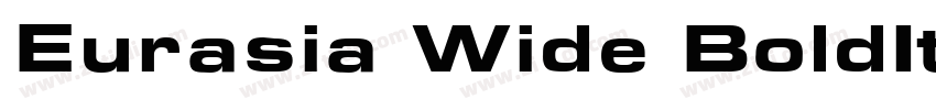 Eurasia Wide BoldIta字体转换